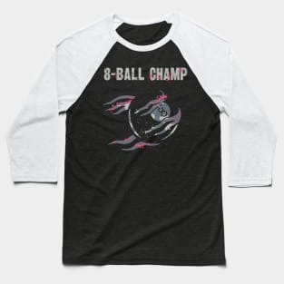 8-Ball Champion Billiards Snooker Player Baseball T-Shirt